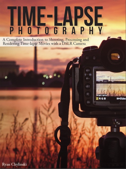 Title details for Time-lapse Photography by Ryan Chylinski - Available